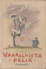 Heikki Seppälä: Vaarallista peliä - parodioita K3- (Käyt)