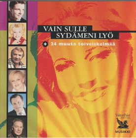 V/A: Vain sulle sydämeni lyö + 24 muuta toiveiskelmää 2CD (Käyt)