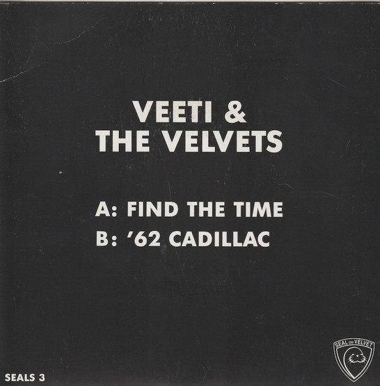 Veeti & The Velvets: Find The Time / '62 Cadillac 7