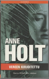Anne Holt: Vereen kirjoitettu K3+ (Käyt)