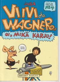 Juba: Viivi ja Wagner 4 - Oi, mikä karju! K3 (Käyt)