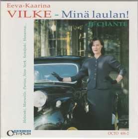 Eeva-Kaarina Vilke: Minä laulan! Je Chante CD (Käyt)