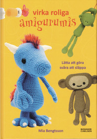 Mia Bengtsson: Virka roliga amigurumis K4 (Käyt)