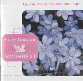 V/A: Vuosisadan ikivihreät - kauneimpia rakkauslauluja 3CD (Käyt)