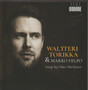 Waltteri Torikka & Marko Hilpo: Songs by Oskar Merikanto CD (Käyt)