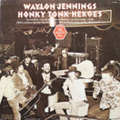 Waylon Jennings: Honky Tonk Heroes LP (Käyt)
