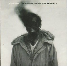 We Insist!: The Babel Inside Was Terrible CD (Käyt. Promo)