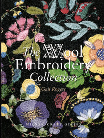 Gail Rogers: The Wool Embroidery Collection (Milner Craft Series) K3+