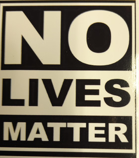 No Lives Matter (Small)