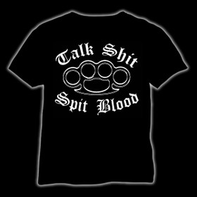 Talk shit - Spit blood T-shirt