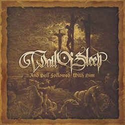Wall Of Sleep  ‎– ...And Hell Followed With Him (CD, Used)