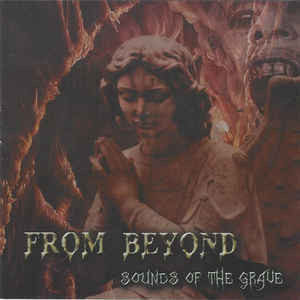 From Beyond ‎– Sounds Of The Grave (CD, Used)