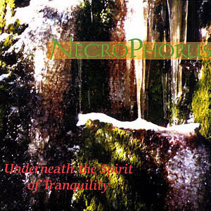 Necrophorus ‎– Underneath The Spirit Of Tranquility (CD, Used)