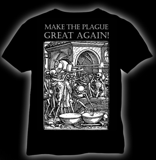 Make the plague great again T-shirt