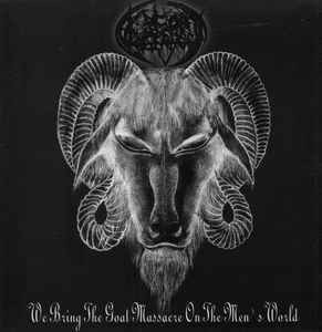 Goat Vengeance ‎– We Bring The Goat Massacre On The Men's World (used) 7
