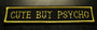 Cute but psycho - yellow (Patch)