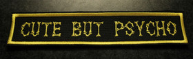 Cute but psycho - keltainen (kangasmerkkki)