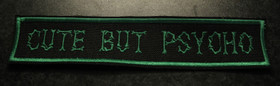 Cute but psycho - Vihreä (kangasmerkki)
