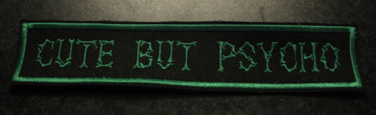 Cute but psycho - Green (Patch)