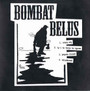 Bombat Belus ‎– Bombat Belus LP 7'' (käytetty)