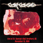 Carcass ‎– Live At St. George's Hall, Bradford, UK November 15, 1989 (CD, New)