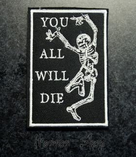 You all will die -patch