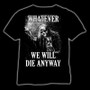 Whatever T-Shirt