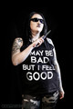 I may be bad But I feel good T-Shirt