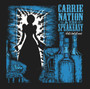 CARRIE NATION & THE SPEAKEASY (Vinyl LP, new)
