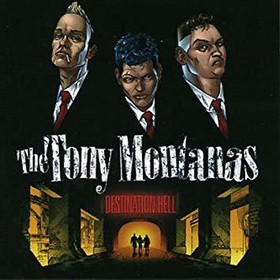 The Tony Montanas - Destination Hell (CD, New)