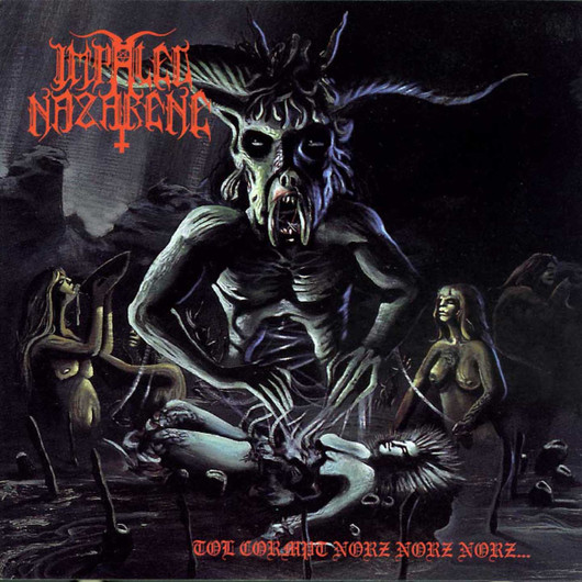 Impaled Nazarane - Tol Cormpt Norz Norz Norz (new)