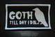 Goth till day I die -patch