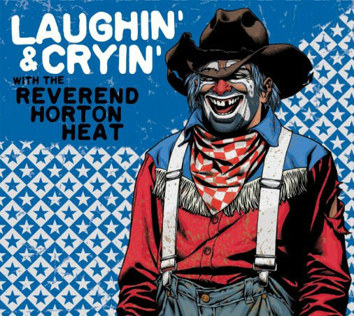  The Reverend Horton Heat - Laughin' & Cryin' With  (CD, uusi)