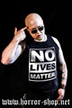 No lives matter, t-shirt