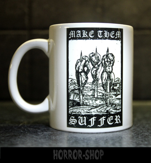 Make them suffer -mug