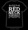 Redneck and damn proud of it! T-Shirt