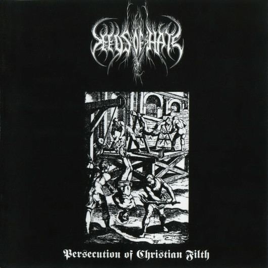 Seeds Of Hate ‎– Persecution Of Christian Filth (CD, new)