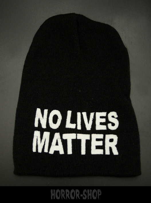 No lives matter, black with white embroydery