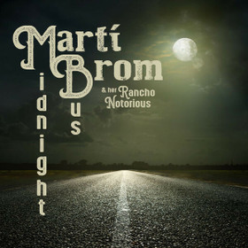  Marti Brom & Her Rancho Notorious – Midnight Bus CD (new)