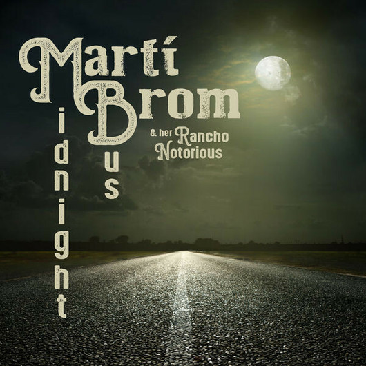  Marti Brom & Her Rancho Notorious – Midnight Bus CD (new)