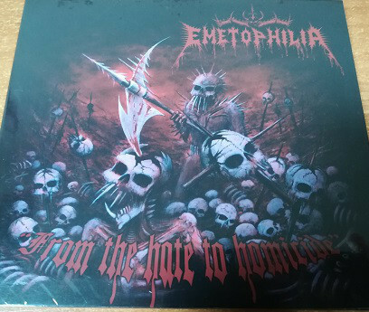 Emetophilia – From The Hate To Homicide (CD, new)