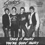 Spiders – Take It Away / You're Goin' Away 7