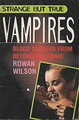 Strange But True Vampires by Rowan Wilson (used)