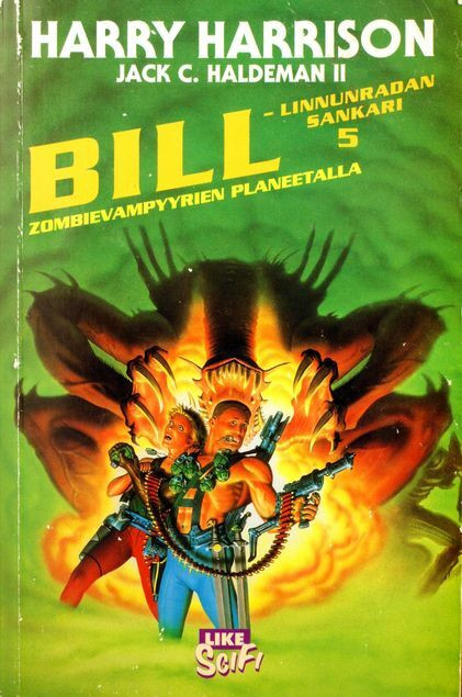 Bill, linnunradan sankari zombievampyyrien planeetalla (used)