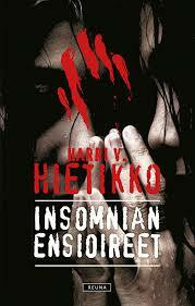 Harri V. Hietikko - Insomnian ensioireet (used)