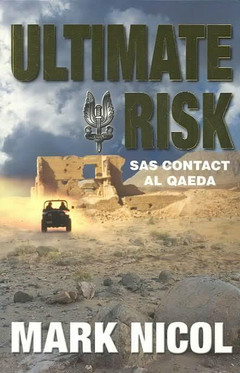 Ultimate Risk: SAS Contact Al Qaeda by Mark Nicol  (used)