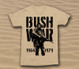 Bush War, T-shirt