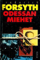 Frederick Forsyth - Odessan Miehet