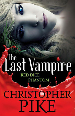 Christopher Pike / The Last Vampire< Red Dice & Phantom (used)