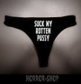 Suck my rotten pussy strings